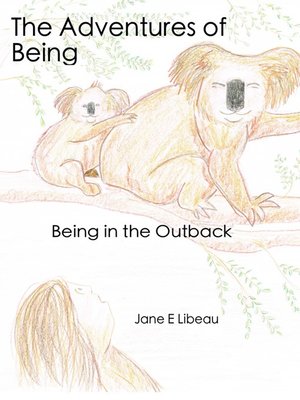 cover image of The Adventures of Being. Being in the Outback